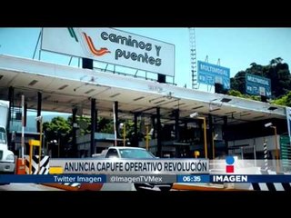 CAPUFE implementará operativo "Revolución" durante el puente