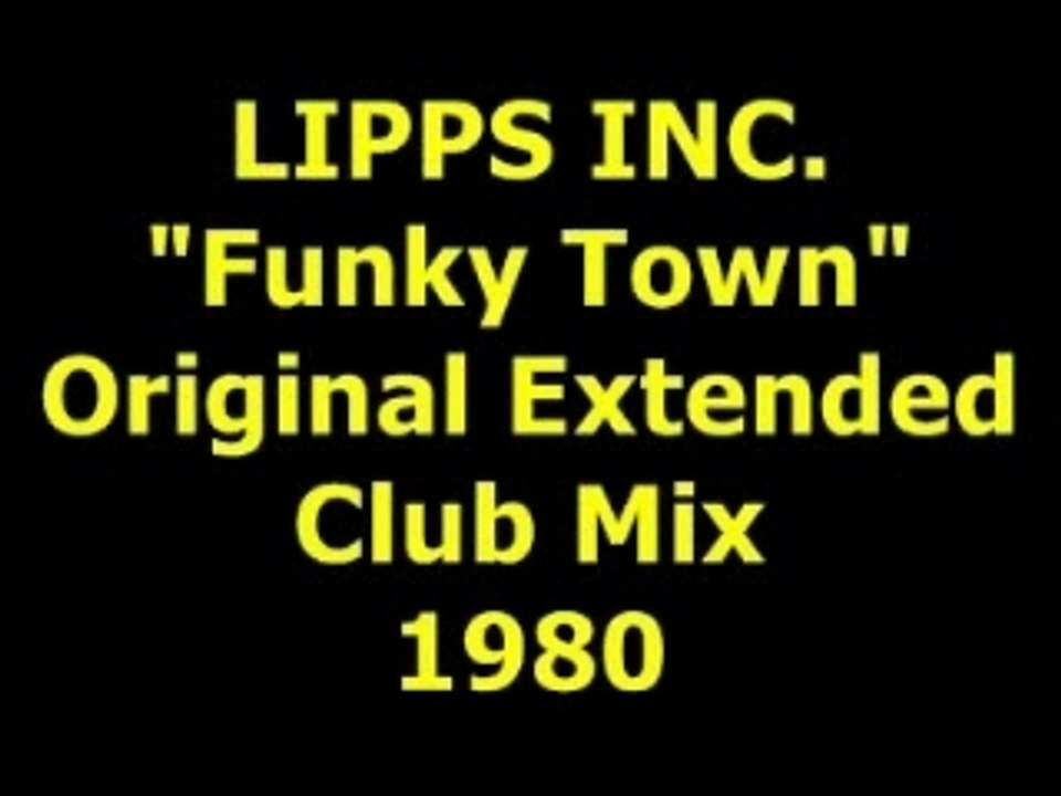 LIPPS INC. "Funky Town"  Extended Mix  1980