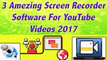 3 Amezing Screen Recorder Software For YouTube Videos 2017