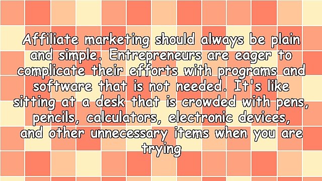 5 Reasons to Keep Your Affiliate Marketing Effort Plain and Simple
