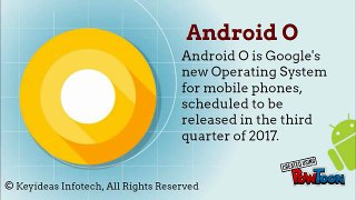 Android O - The Latest Google Android OS