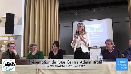 PORTIRAGNES - PRESENTATION DU NOUVEAU CENTRE ADMINISTRATIF 26 AVRIL 2017