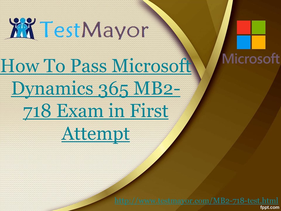 Get Real Exam Question And Answers For Microsoft MB2-718