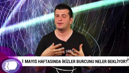 1 Mayıs haftasında İkizler burcunu neler bekliyor?