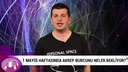 Download Video: 1 Mayıs haftasında Akrep burcunu neler bekliyor?