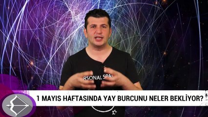 1 Mayıs haftasında Yay burcunu neler bekliyor?