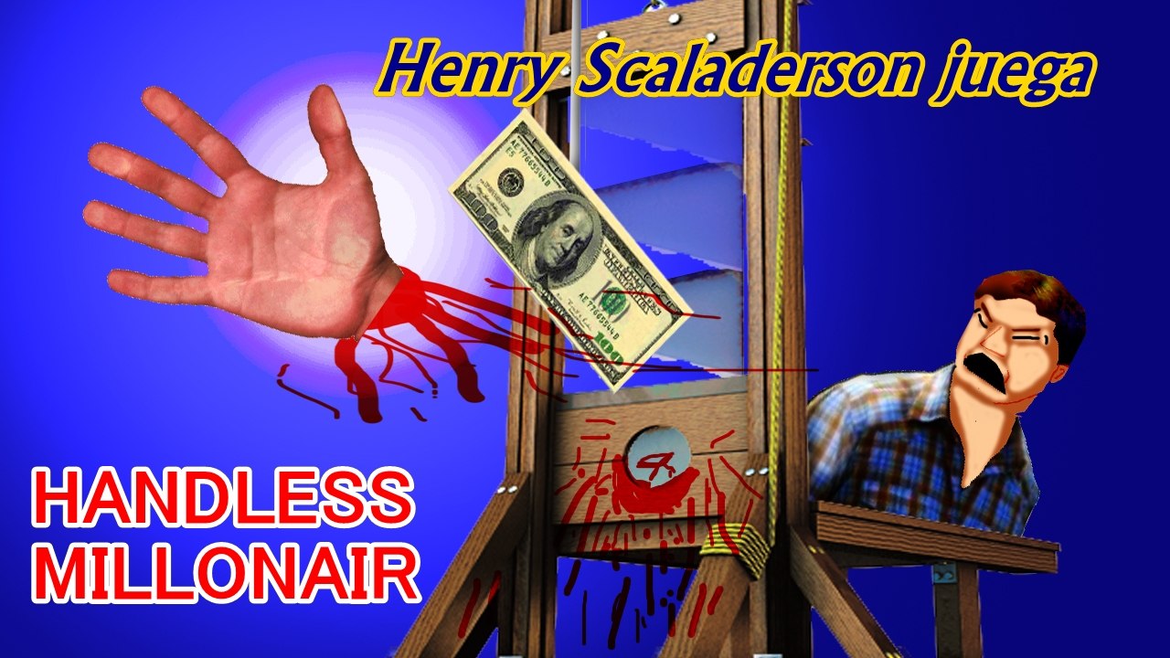 Henry Scaladerson juega Handless Millonaire