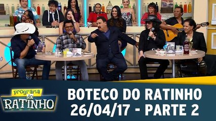 Boteco do Ratinho - 26.04.17 - Parte 2