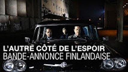 L'AUTRE CÔTÉ DE L'ESPOIR - Bande-annonce Finlandaise Sous-titrée