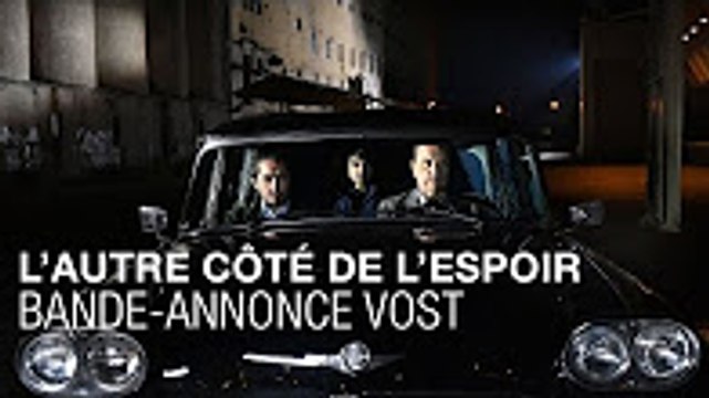 L'AUTRE CÔTÉ DE L'ESPOIR - Bande-annonce VOST - Aki Kaurismäki