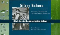 Best Ebook  Silent Echoes: Discovering Early Hollywood Through the Films of Buster Keaton  For