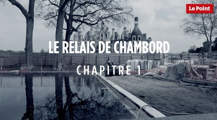 Le Relais de Chambord - Chapitre 1