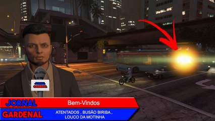GTA 5: JORNAL GARDENAL #2 ★ ATENTADOS TERRORISTAS - BUSÃO BIRIBA - LOUCA DA MOTINHA