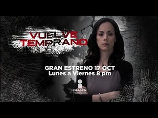 Vuelve Temprano (trailer)
