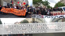 Paris, Nantes, Rennes, Toulouse...: Des lycéens  « Ni Le Pen, ni Macron»