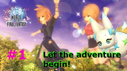 Who are we? Let the adventure begin! World Of Final Fantasy #1