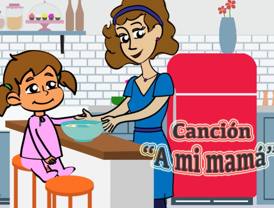 "A mi mamá" - Canción Infantil