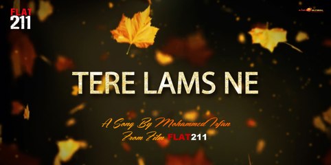 Tere Lams Ne | FLAT 211 | Mohammed Irfan | Song Teaser 2