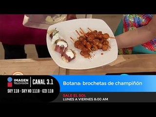 Botana: Brochetas de Champiñón