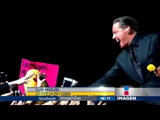 La Procuraduría de Justicia cita a Luis Miguel