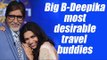 Deepika Padukone- Amitabh voted as most desirable travel buddies | FilmiBeat