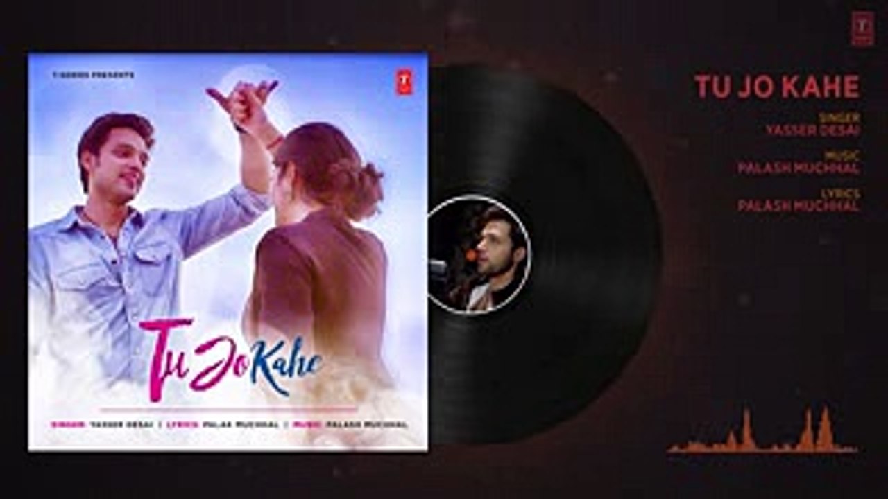 Tu Jo Kahe Full Audio Song - Palash Muchhal - Parth - Anmol Malik - Yasser Desai - Palak Muchhal
