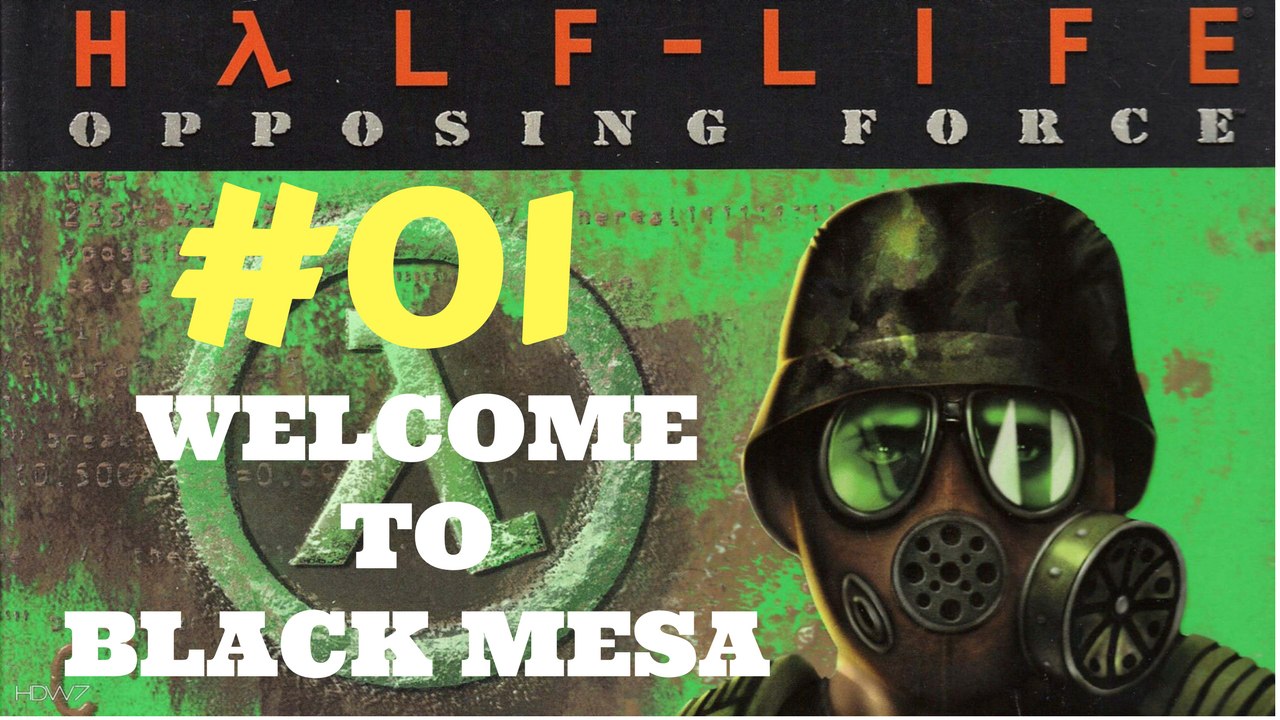 Let's Play Half-Life Opposing Force - Welcome To Black Mesa #01