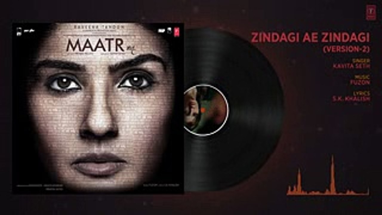 Zindagi Ae Zindagi ( Version- 2) Full Audio Song - Raveena Tandon - Ashtar Sayed -