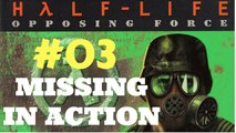 Let's Play Half Life Opposing Force - Missing In Action #03