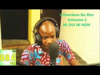 L'OVERDOSE DU RIRE - NI OUI NI NON