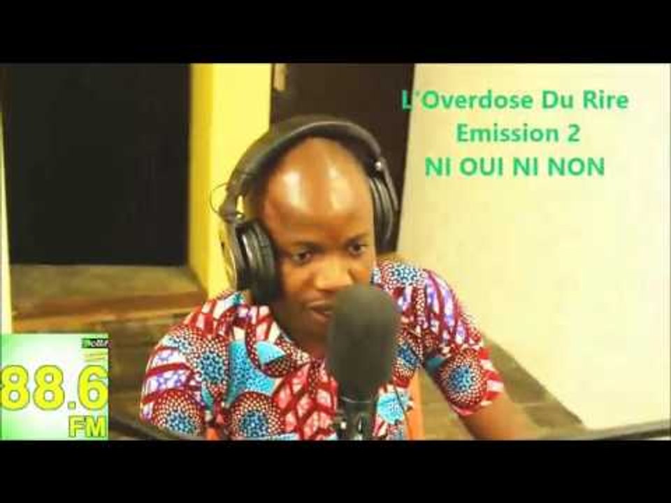 L'OVERDOSE DU RIRE - NI OUI NI NON
