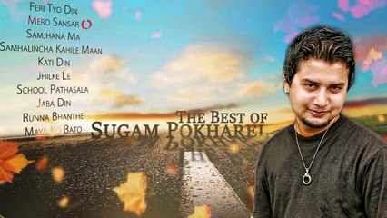 SUGAM POKHAREL  All Time Golden Hits Collections  Nepali Pop Songs Greatest Hits  Best Of Sugam