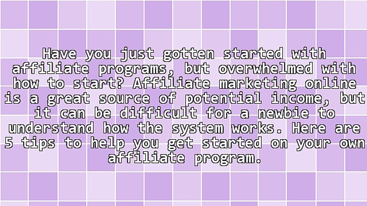 5 Tips for Affiliate Programs Newbies
