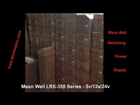Nguồn Led MEAN WEL LRS-350-12, LRS-350-24, LRS-350-5