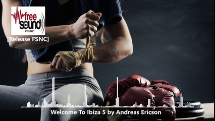 Welcome To Ibiza 5 By Andreas Ericson [SPARTANSOUNDMIX]