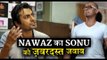 Nawazuddin best reply to Sonu Nigam - Must watch Video  C4B