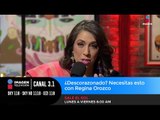 ¿Descorazonado? Necesitas esto con Regina Orozco