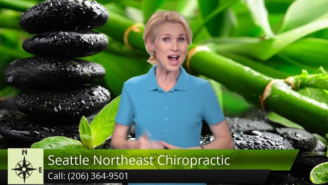 Best Chiropractor Seattle – Seattle Northeast Chiropractic Outstanding Five Star Review