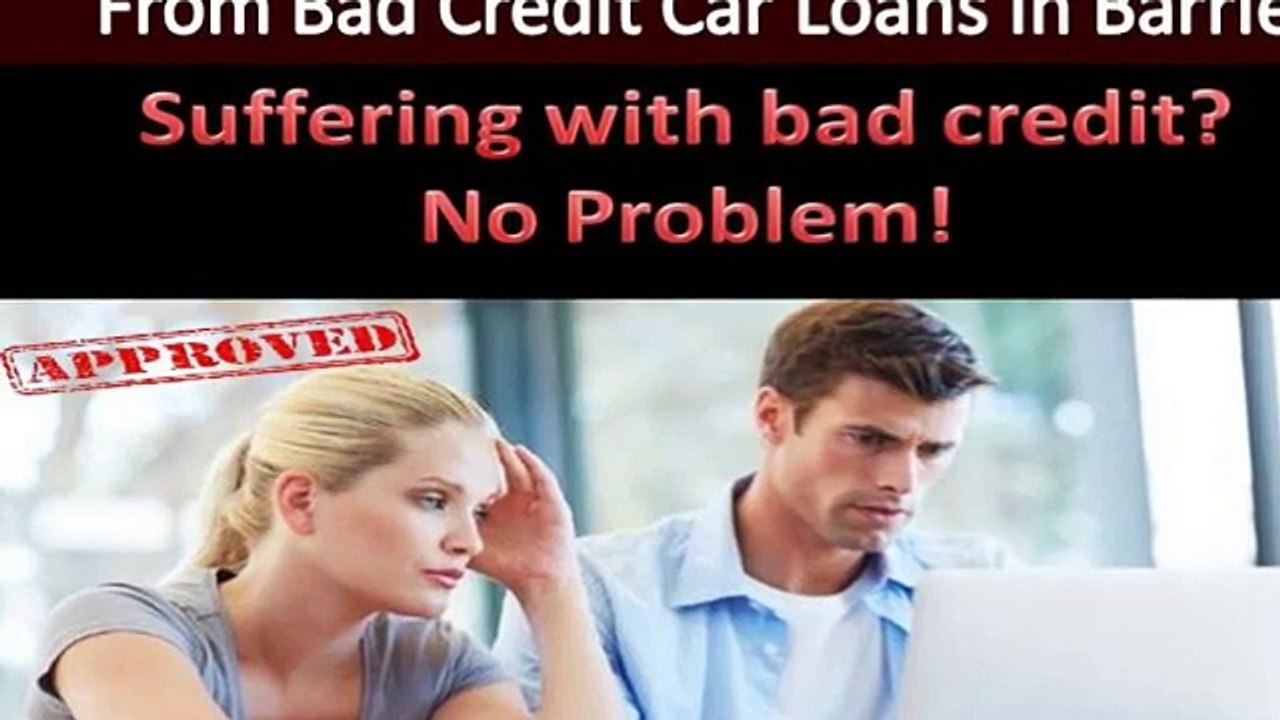 Get quick and instant relief from bad credit car loans in Barrie