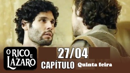 O RICO E LÁZARO 27/04/2017 (Quinta feira) CAPÍTULO 34 Completo