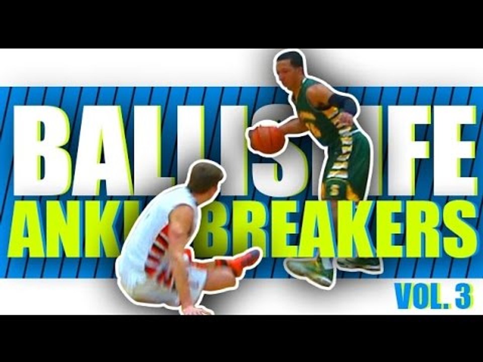 Ballislife Ankle Breakers Vol. 3!! The CRAZIEST Ankle Breakers & Crossover!