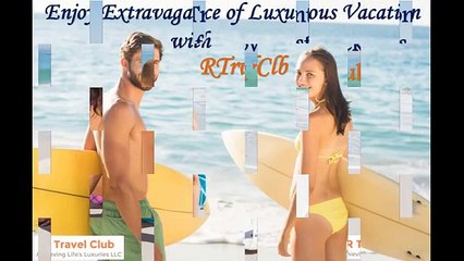 Luxury Travel for Less with RTrvlClb Membership