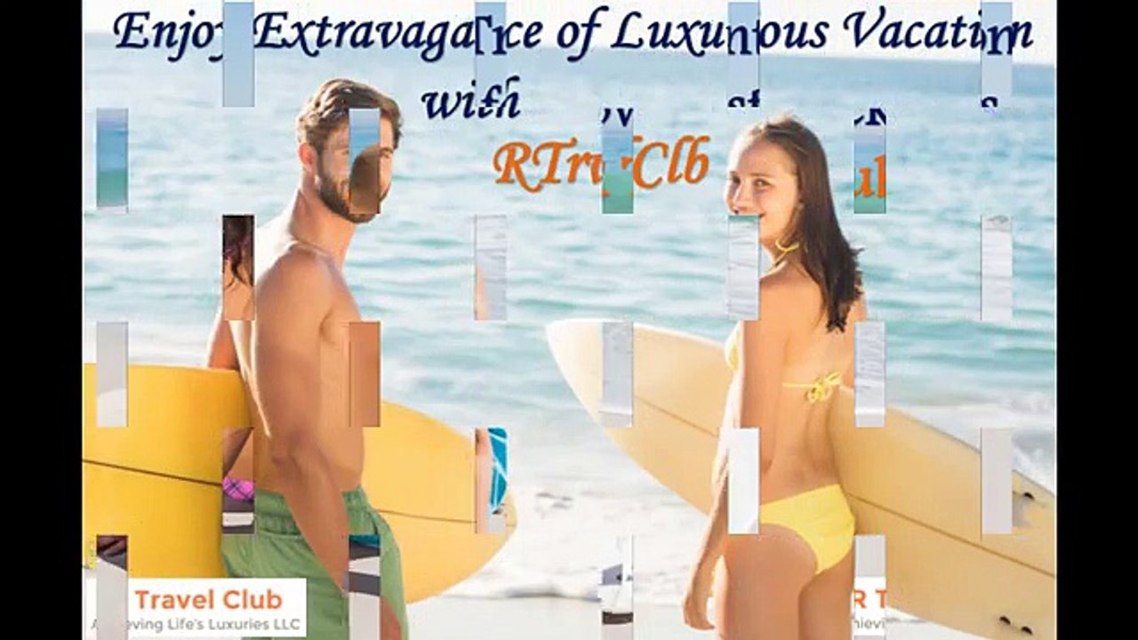 Luxury Travel for Less with RTrvlClb Membership