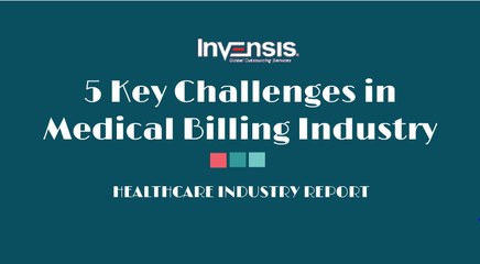 5 Key Challenges in Medical Billing Industry