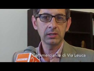 Via Leuca a Lecce, parola ai commercianti: le interviste