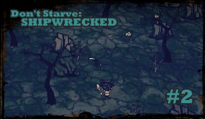 Don't Starve: Shipwrecked #2: Island Hopping