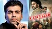 Karan Johar cancels the 