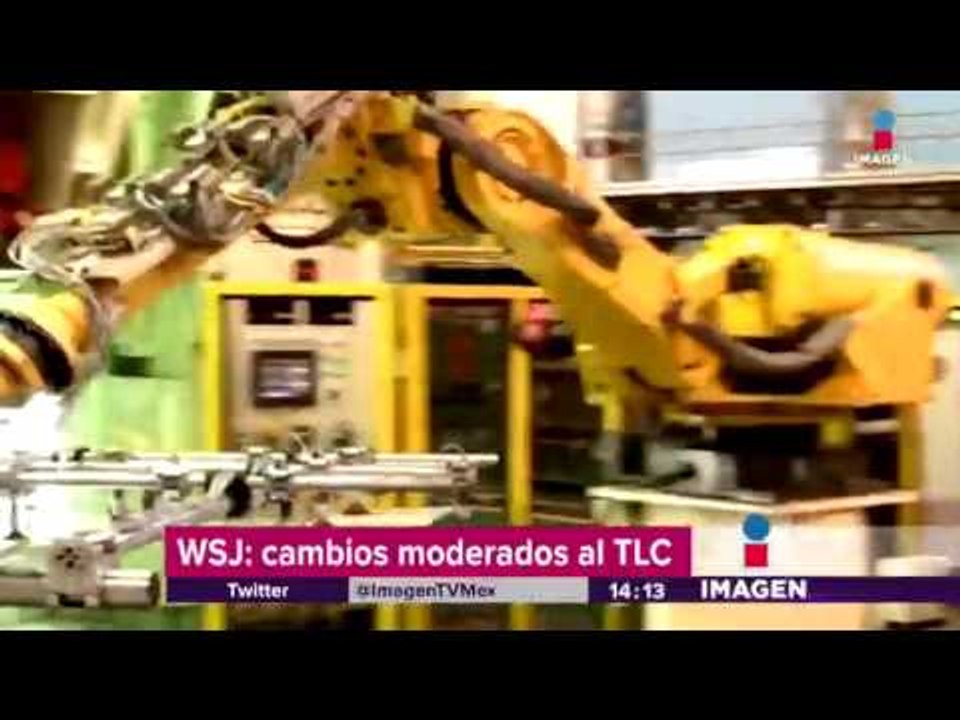 Cambios de Trump al TLC serán 'moderados'
