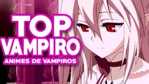 Los Mejores Animes de Vampiros