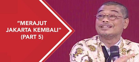 ILC - "Merajut Jakarta Kembali" (part 5)